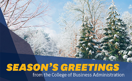 Season's Greetings from the College of Business Administration