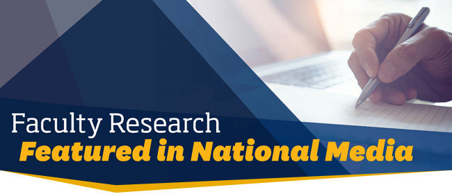 Faculty Research Featured in National Media