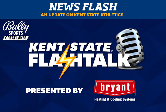 Bally Sports Kent State. Kent State Flash Talk Presented by bryant Heating and Cooling Systems