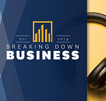 Breaking Down Business Podcast