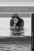 Just as Heavy: A Collection of Poetry by Terrii Zernechel